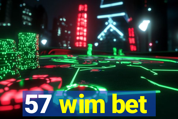 57 wim bet